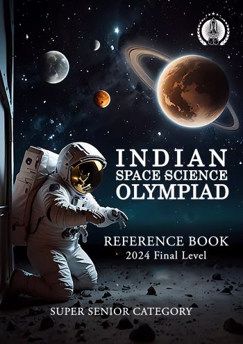 Indian Space Science Olympiad 2024 Final Level Reference Book Super Senior Category Cover
