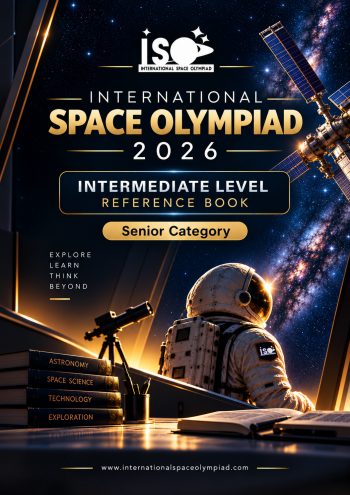 International Space Olympiad 2026 Intermediate Level reference Book Senior Category